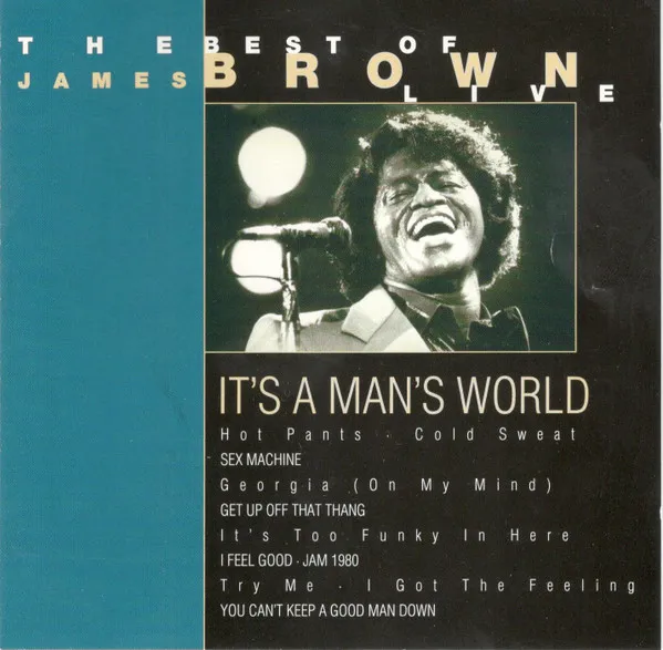 It's A Man's World - The Best Of James Brown - Live