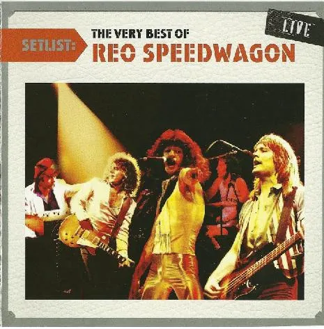 Setlist: The Very Best Of REO Speedwagon LIVE