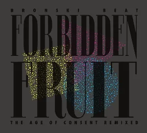 Forbidden Fruit (The Age Of Consent Remixed)