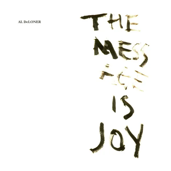 The Mess Age Is Joy