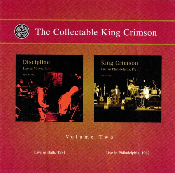 The Collectable King Crimson Volume Two (Live In Bath, 1981 / Live In Philadelphia, 1982)