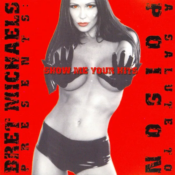 A Salute To Poison: Show Me Your Hits