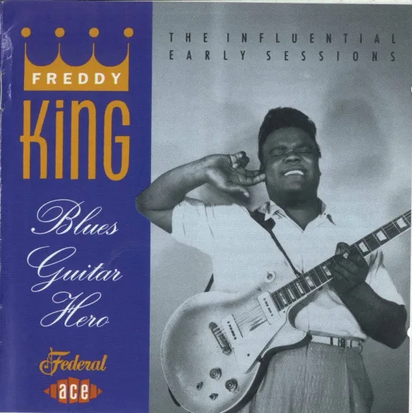 Blues Guitar Hero: The Influential Early Sessions