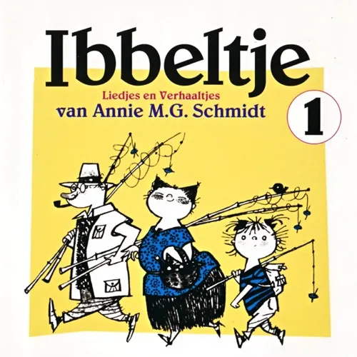 Ibbeltje 1 (Liedjes En Verhaaltjes Van Annie M.G. Schmidt)