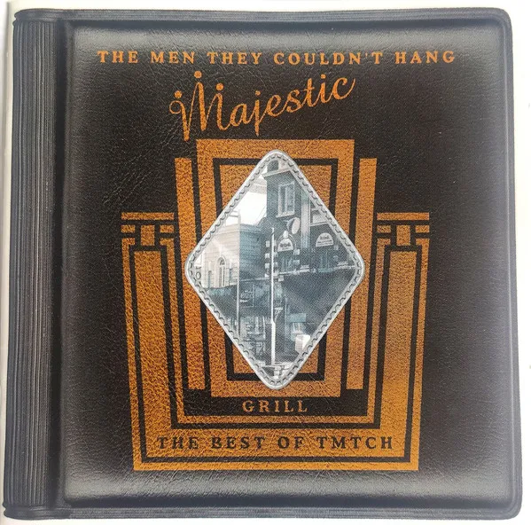 Majestic Grill: The Best Of The Men They Couldn't Hang
