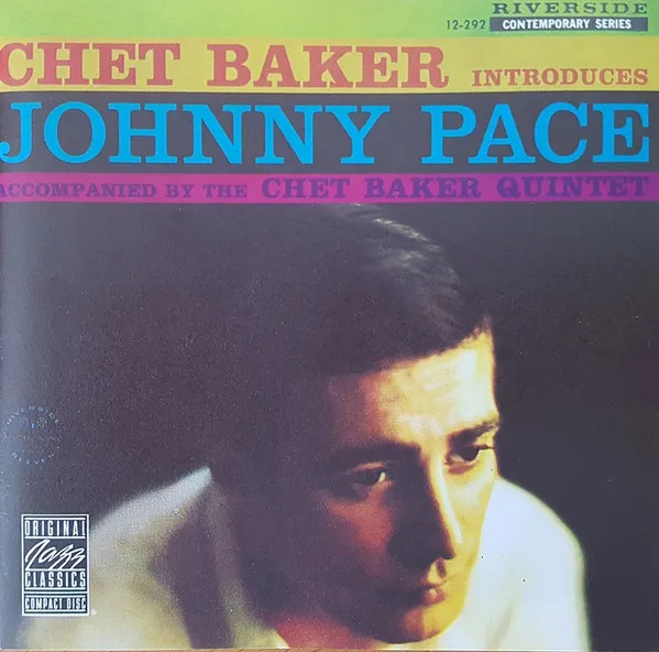 Chet Baker Introduces Johnny Pace Accompanied By The Chet Baker Quintet