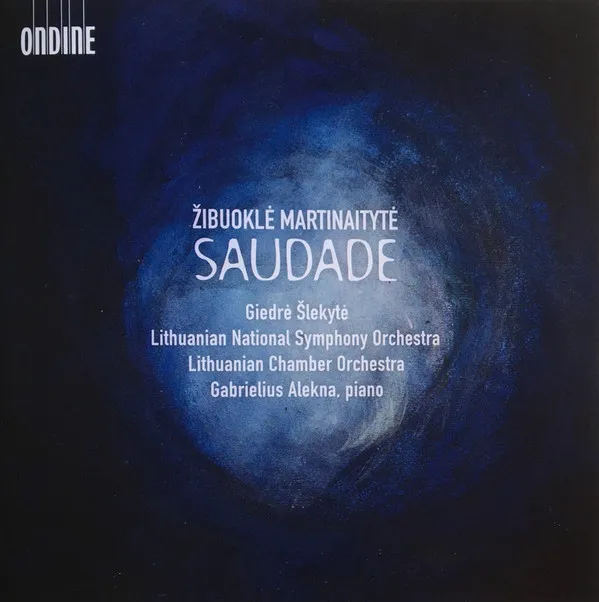 Zibuokle Martinaityte: Saudade
