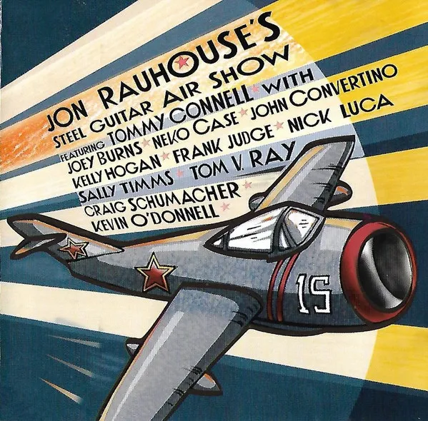 Jon Rauhouse's Steel Guitar Air Show