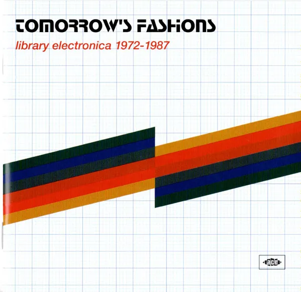 Tomorrow's Fashions - Library Electronica 1972-1987