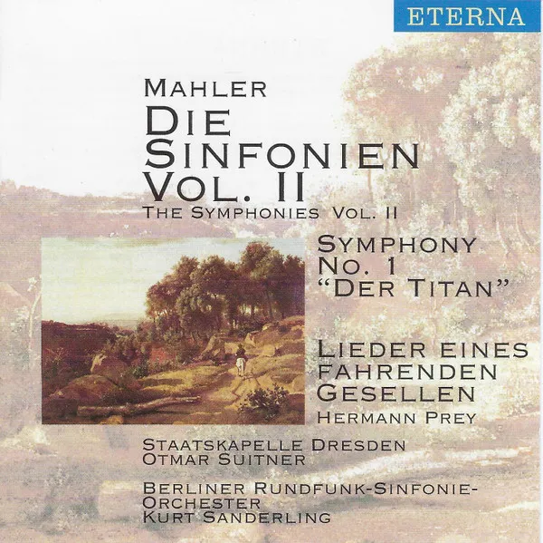 The Symphonies Vol. ll - Sympnony No. 1 "Titan" - Lieder Eines Fahrenden Gesellen