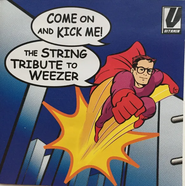 Come On And Kick Me / The String Tribute To Weezer