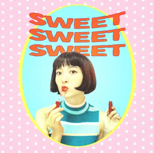 Sweet Sweet Sweet