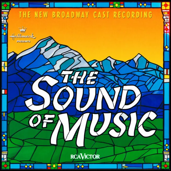 The Sound Of Music (The New Broadway Cast Recording)