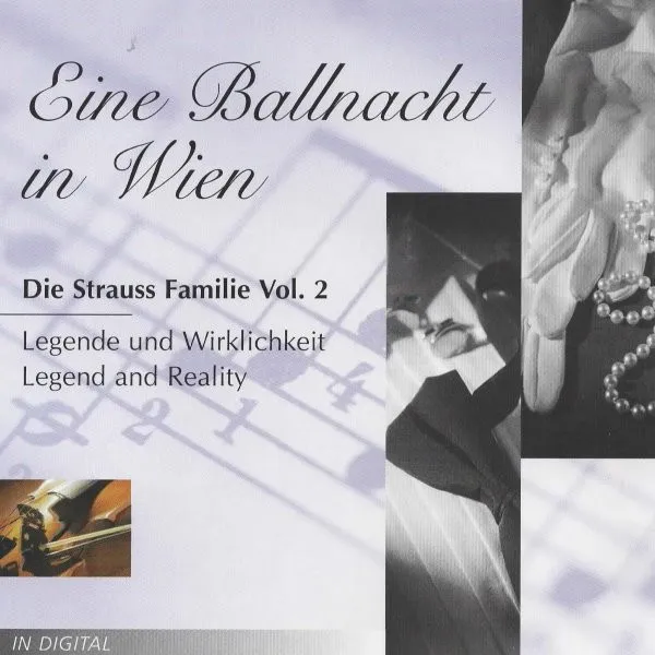 Eine Ballnacht In Wien / Die Strauss Familie Vol. 2: Legende Und Wirklichkeit - Legend And Reality
