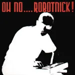 Oh No.... Robotnick!