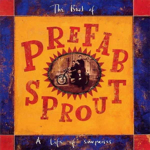 A Life of Surprises: the Best of Prefab Sprout