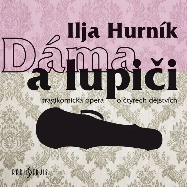 Hurník: Dáma a lupiči