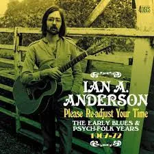 Re-Adjust Your Time: The Early Blues & Psych-Folk Years 1967 - 1972
