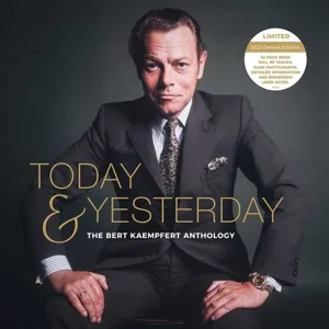 Today & Yesterday: The Bert Kaempfert Anthology (Limited Deluxe Edition)
