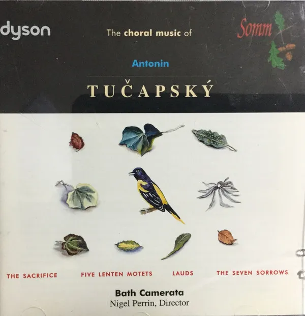 The Choral Music Of Antonín Tučapský
