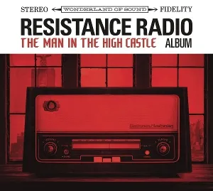 Resistance Radio: the Man In the High Castle Album