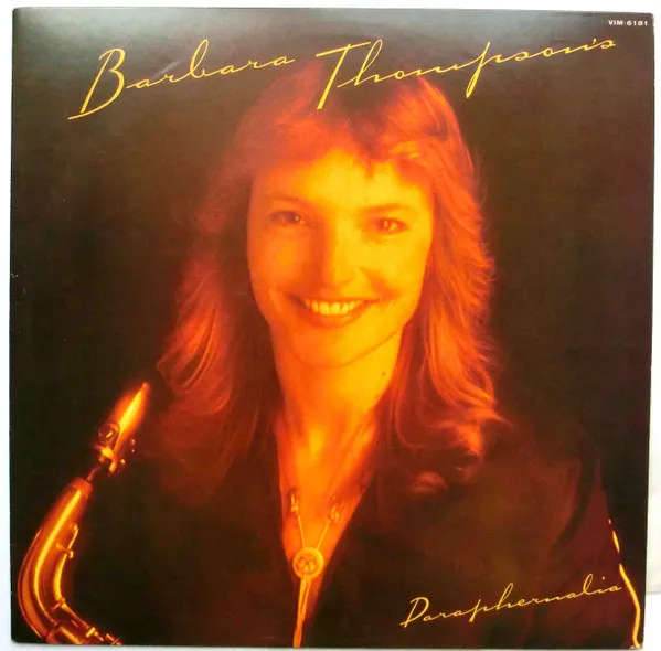 Barbara Thompson's Paraphernalia