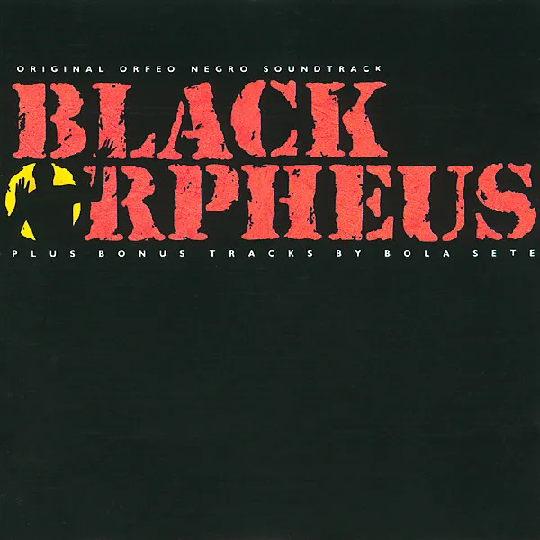 Black Orpheus - Original Orfeo Negro Soundtrack
