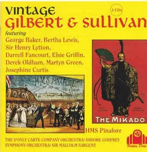 Vintage Gilbert & Sullivan: H.M.S. Pinafore & The Mikado