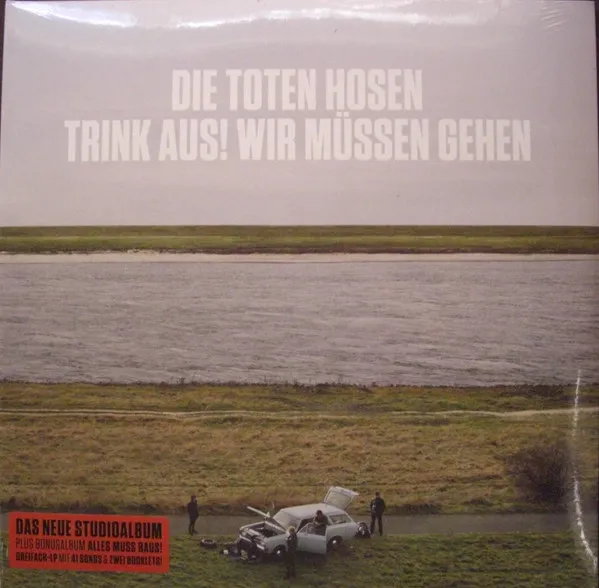 „Trink aus, wir müssen gehen!“ + Bonusalbum „Alles muss raus!“: Dreifach-Vinyl Standard-Edition