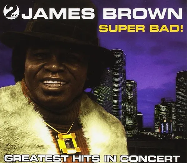 Super Bad! Greatest Hits In Concert