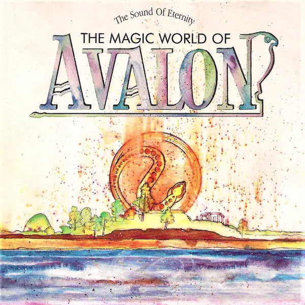 The Magic World Of Avalon (The Sound Of Eternity Vol. 1)