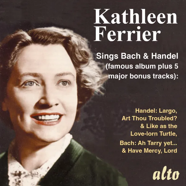 Kathleen Ferrier Sings J S Bach & Handel