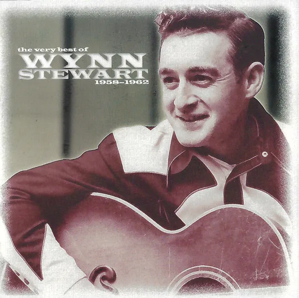 The Very Best Of Wynn Stewart (1958-1962)