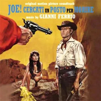 Joe! Cercati Un Posto Per Morire (Original Soundtrack)