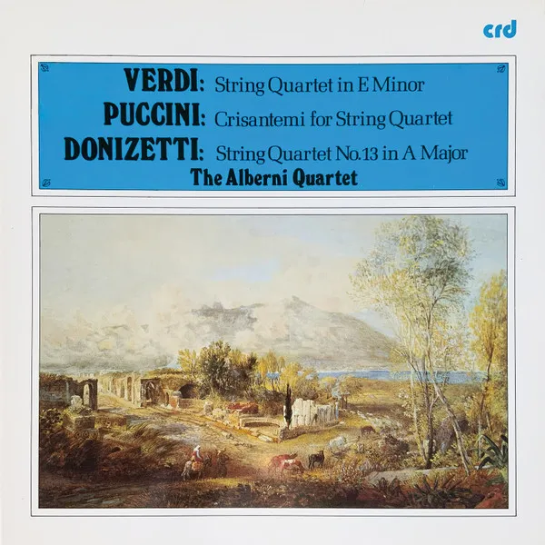 String Quartet In E Minor / Crisantemi For String Quartet / String Quartet No. 13 In A Major