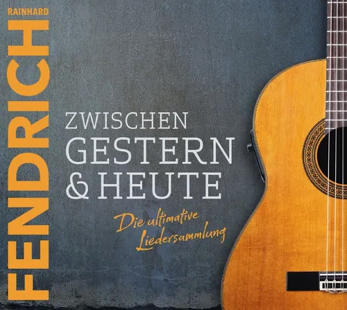 Zwischen gestern & heute - Die ultimative Liedersammlung