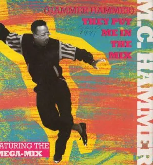 (Hammer Hammer) They Put Me In The Mix