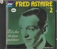 Fred Astaire Volume 2: Let's Face The Music And Dance