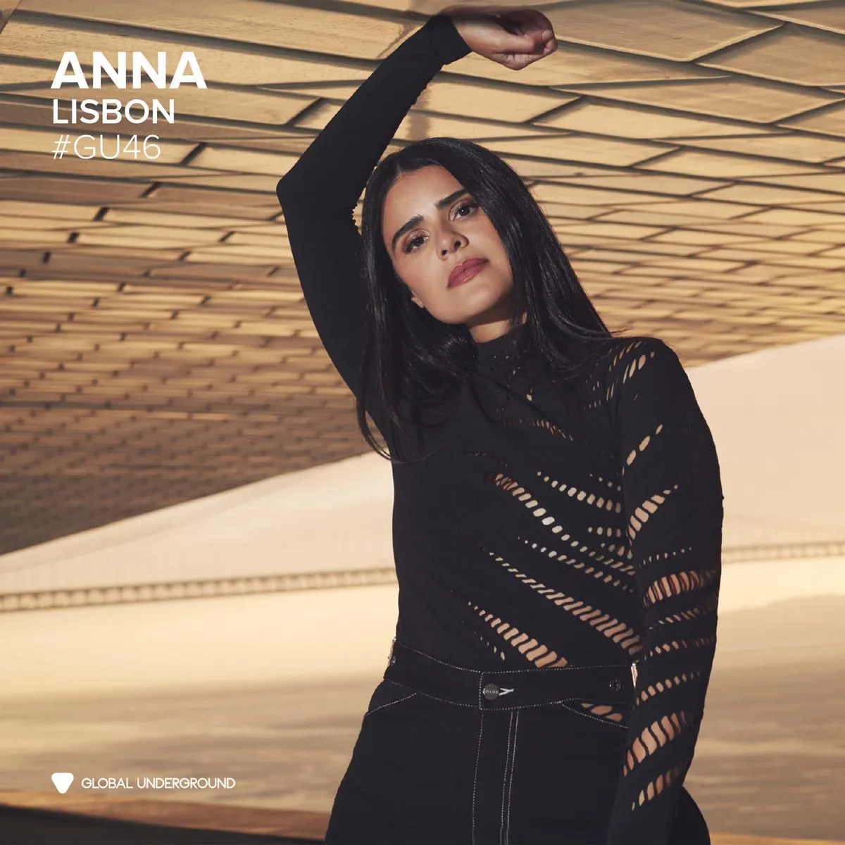 GLOBAL UNDERGROUND #46: ANNA - LISBON