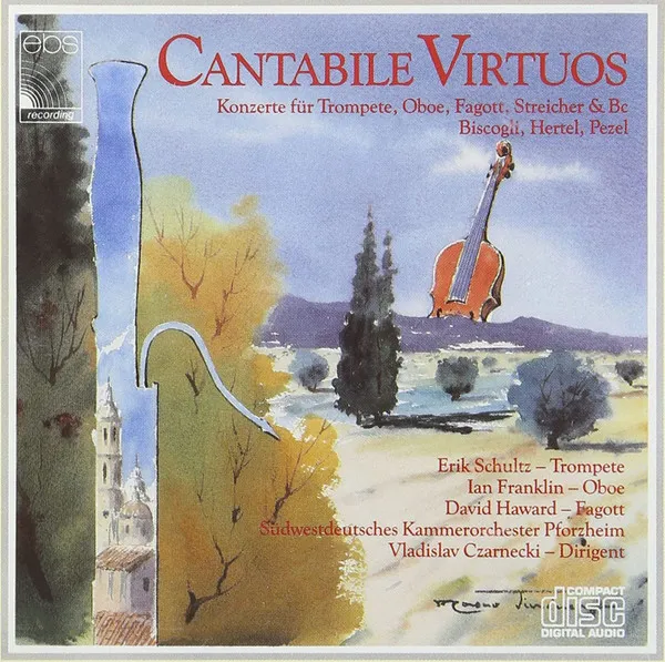 Cantabile Virtuos (Konzerte Für Trompete, Oboe, Fagott, Streicher & Bc - Biscogli, Hertel, Pezel)