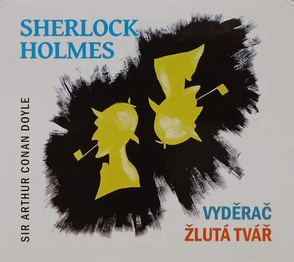 Doyle: Sherlock Holmes - Vyděrač / Žlutá tvář