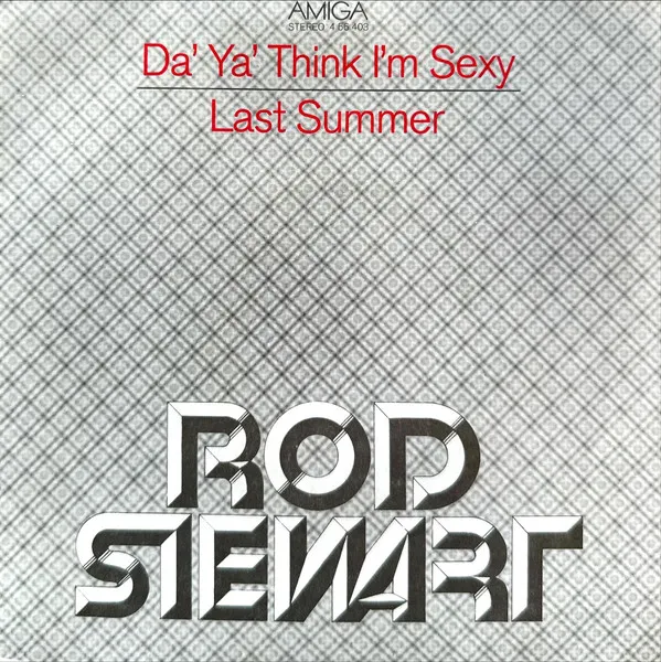 Da' Ya' Think I'm Sexy / Last Summer