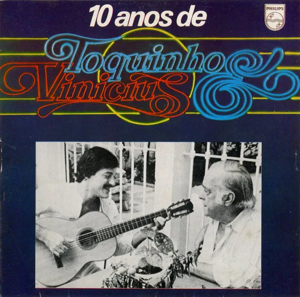10 Anos De Toquinho & Vinicius