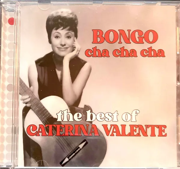 Bongo Cha Cha Cha: The Best Of Caterina Valente