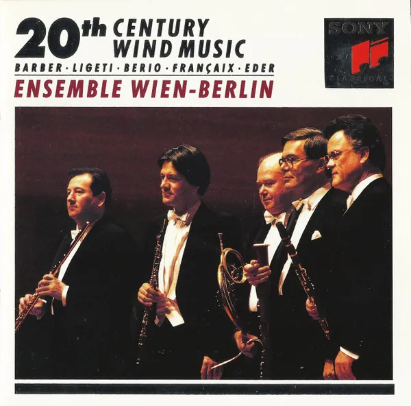 20th Century Wind Music: Barber • Ligeti • Berio • Françaix • Eder