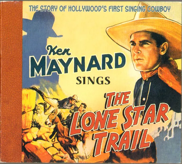 Ken Maynard Sings The Lone Star Trail