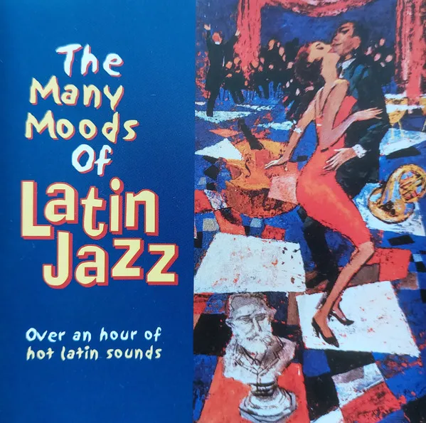 The Many Moods Of Latin Jazz