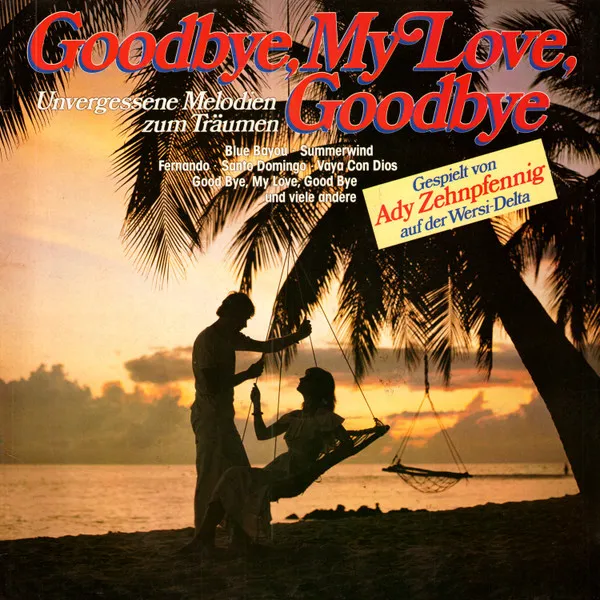 Goodbye, My Love, Goodbye