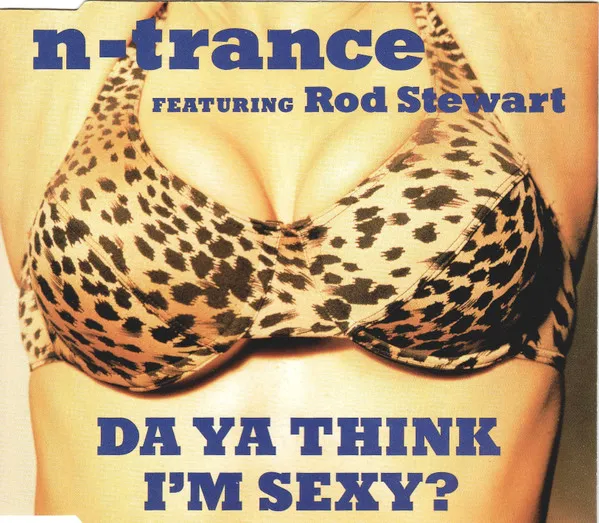 Da Ya Think I'm Sexy?