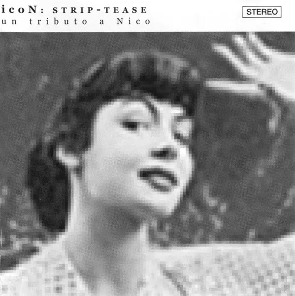 Strip-Tease: Un Tributo A Nico